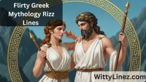 Read more about the article 45 Flirty Greek Mythology Rizz Lines & Pick Up Lines to be a Rizz God or Goddess