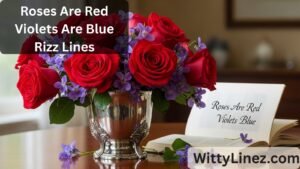 Read more about the article 20 Roses Are Red Violets Are Blue Rizz Lines to Charm Your Crush 🌹💙